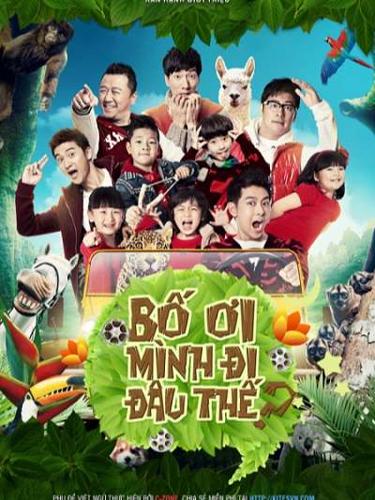 Bố ƠI Mình Đi Đâu Thế (China Ver) Season 2