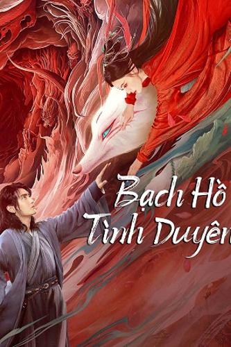 Bạch Hồ: Tình Duyên